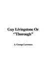 Guy Livingstone Or ''Thorough''