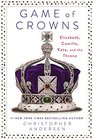 Game of Crowns Elizabeth Camilla Kate and the Throne