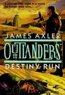 Outlanders:Destiny Run (Gold Eagle)