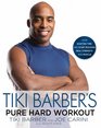 Tiki Barber's Pure Hard Workout Stop Wasting Time and Start Building Real Strength and Muscle
