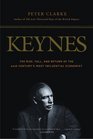 Keynes The Rise Fall and Return of the 20th Century's Most Influential Economist