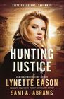 Hunting Justice: An Elite Guardians Novel (Elite Guardians: Savannah)