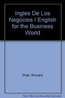 Ingles De Los Negocios / English for the Business World