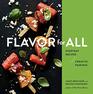 Flavor for All Everyday Recipes and Creative Pairings