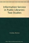 Information Service in Public Libraries Two Studies