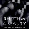 Rhythm  Beauty The Art of Percussion