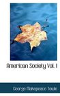 American Society Vol I