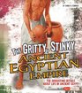 Gritty Stinky Ancient Egypt