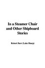 In a Steamer Chair and Other Shipboard Stories