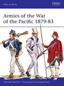 Armies of the War of the Pacific 187983 Chile Peru  Bolivia