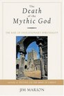 The Death of the Mythic God The Rise of Evolutionary Spirituality