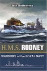 HMS RODNEY The Famous Ships of the Royal Navy Series