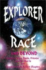 Explorer Race and Beyond