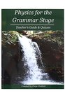 Physics for the Grammar Stage Teacher's Guide  Quizzes