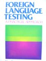 Foreign Language Testing A Practical Approach