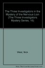 MYSTERY OF THE NERVOUS LION