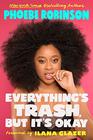 Everything\'s Trash, But it\'s Okay