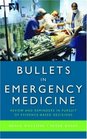 Bullets in Emergency Medicine Review and Reminders in Pursuit of EvidenceBased Decisions
