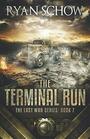 The Terminal Run A PostApocalyptic EMP Survival Thriller