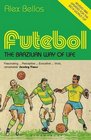 Futebol The Brazilian Way of Life  Updated Edition