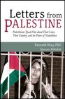 Letters from Palestine Palestinians Speak Out about Their Lives Their Country and the Power of Nonviolence
