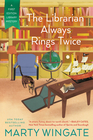 The Librarian Always Rings Twice (First Edition Library, Bk 3)