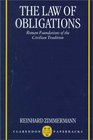 The Law of Obligations Roman Foundations of the Civilian Tradition
