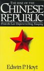 The Rise of the Chinese Republic: From the Last Emperor to Deng Xiaoping (De Capo Paperback)