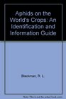 Aphids on the World's Crops An Identification and Information Guide