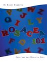 Rosacea 101 Includes the Rosacea Diet