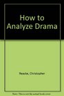 How to Analyze Drama