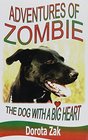 Adventures of Zombie the Dog with a Big Heart