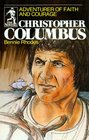 Christopher Columbus: Adventurer of Faith and Courage (Sowers)