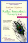 Positive Options for Reflex Sympathetic Dystrophy  SelfHelp and Treatment