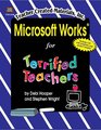 Microsoft Works for Terrified Teachers