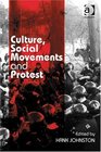 Culture Social Movements and Protest
