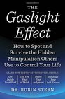 The Gaslight Effect How to Spot and Survive the Hidden Manipulation Others Use to Control Your Life
