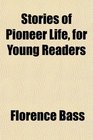 Stories of Pioneer Life for Young Readers