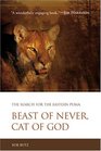 Beast of Never Cat of God The Search for the Eastern Puma