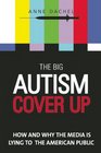 The Big Autism CoverUp How and Why the Media Is Lying to the American Public