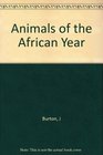 Animals of the African year The ecology of East Africa