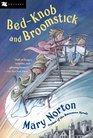 Bed-Knob and Broomstick (A Combined Edition of: "The Magic Bed-Knob" and "Bonfires and Broomsticks")