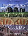 The Atlas of Past Worlds A Comparative Chronology of Human History 2000 BcAd 1500