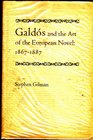 Galdos and the Art of the European Novel 18671887