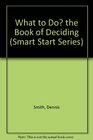 What to Do the Book of Deciding