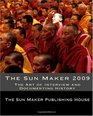 The Sun Maker 2009 The Art of Interview and Documenting History