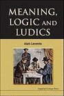 Meaning Logic and Ludics