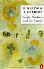 Sanity, Madness, and the Family: Families of Schizophrenics
