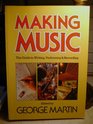 Making music: The guide to writing, performing  recording