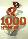 1000 New Designs and Where to Find Them A 21stCentury Sourcebook